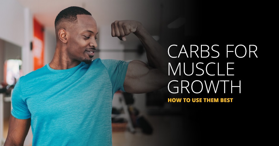 carbs for muscle growth